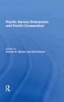 Cover: Pacific Service Enterprises And Pacific Cooperation - Routledge