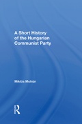 Cover: A Short History of the Hungarian Communist Party - Routledge