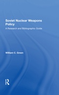 Cover: Soviet Nuclear Weapons Policy - Routledge