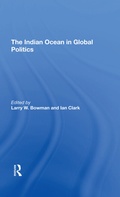 Cover: The Indian Ocean In Global Politics - Routledge