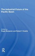 Cover: The Industrial Future Of The Pacific Basin - Routledge