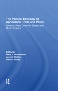 Cover: The Political Economy Of Agricultural Trade And Policy - CRC Press