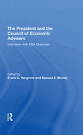 Cover: The President And The Council Of Economic Advisors - Routledge