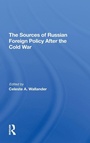 Cover: The Sources Of Russian Foreign Policy After The Cold War - Routledge