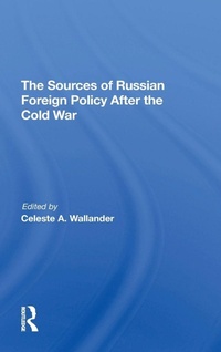 Enlarge image Cover: The Sources Of Russian Foreign Policy After The Cold War - Routledge