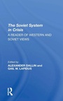 Cover: The Soviet System In Crisis - Routledge