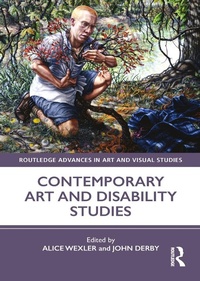 Abbildung von: Contemporary Art and Disability Studies - Routledge