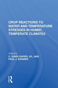 Abbildung von: Crop Reactions To Water And Temperature Stresses In Humid, Temperate Climates - CRC Press