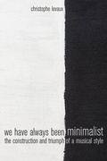 Cover: We Have Always Been Minimalist - University of California Press