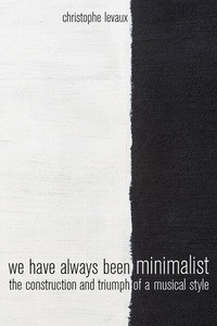 Abbildung von: We Have Always Been Minimalist - University of California Press