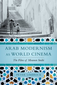 Abbildung von: Arab Modernism as World Cinema - University of California Press
