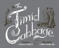 Cover: The Timid Cabbage - Sympathetic Press