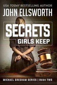 Enlarge image Cover: Secrets Girls Keep - John Ellsworth Author LLC