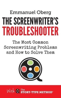 Abbildung von: The Screenwriter's Troubleshooter - Screenplay Unlimited Publishing