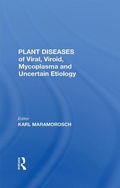 Cover: Plant Diseases Of Viral, Viroid, Mycoplasma And Uncertain Etiology - CRC Press
