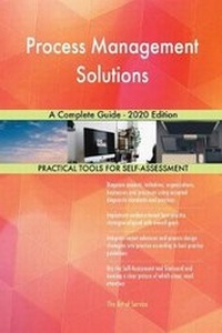 Abbildung von: Process Management Solutions A Complete Guide - 2020 Edition - 5STARCooks