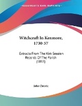 Cover: Witchcraft In Kenmore, 1730-57 - Kessinger Publishing