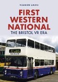 Cover: First Western National: The Bristol VR Era - Amberley Publishing
