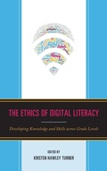Cover: The Ethics of Digital Literacy - Rowman & Littlefield Publishers