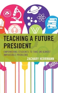 Enlarge image Cover: Teaching a Future President - Rowman & Littlefield Publishers