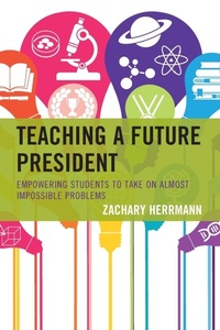 Enlarge image Cover: Teaching a Future President - Rowman & Littlefield Publishers