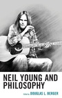 Cover: Neil Young and Philosophy - Lexington Books