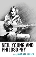 Cover: Neil Young and Philosophy - Lexington Books