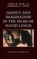 Cover: Agency and Imagination in the Films of David Lynch - Lexington Books