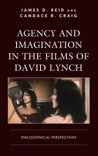 Enlarge image Cover: Agency and Imagination in the Films of David Lynch - Lexington Books