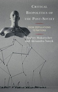 Cover: Critical Biopolitics of the Post-Soviet - Lexington Books