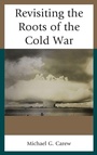 Cover: Revisiting the Roots of the Cold War - Lexington Books