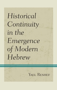 Enlarge image Cover: Historical Continuity in the Emergence of Modern Hebrew - Lexington Books