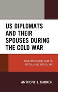 Cover: US Diplomats and Their Spouses during the Cold War - Lexington Books