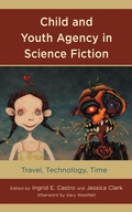 Cover: Child and Youth Agency in Science Fiction - Lexington Books