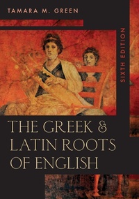 Abbildung von: The Greek & Latin Roots of English - Rowman & Littlefield Publishers