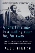 Cover: Long Time Ago in a Cutting Room Far, Far Away - Chicago Review Press
