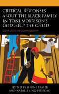 Cover: Critical Responses About the Black Family in Toni Morrison's God Help the Child - Lexington Books