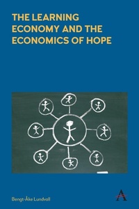 Enlarge image Cover: The Learning Economy and the Economics of Hope - Anthem Press