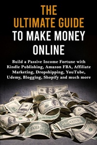 Enlarge image Cover: The Ultimate Guide to Make Money Online - Fortune Publishing