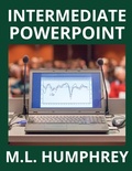 Cover: Intermediate PowerPoint - M.L. Humphrey