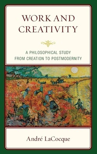 Enlarge image Cover: Work and Creativity - Lexington Books/Fortress Academic