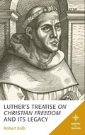 Cover: Luther's Treatise On Christian Freedom and Its Legacy - Lexington Books/Fortress Academic