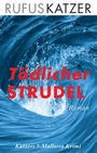 Cover: Tödlicher Strudel - tredition