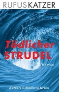 Cover: T&ouml;dlicher Strudel - tredition