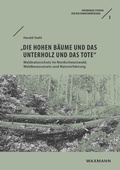 Cover: 'die hohen B&auml;ume und das Unterholz und das Tote' - Waxmann Verlag GmbH