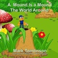 Cover: A Mound Is a Mound the World Around - DW Publication