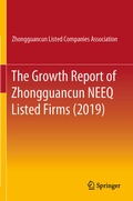 Cover: The Growth Report of Zhongguancun NEEQ Listed Firms (2019) - Springer