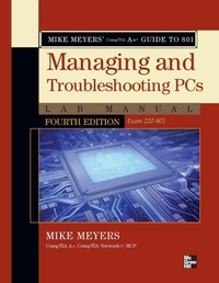 Bild vergrößern Bild: Mike Meyers' CompTIA A+ Guide to 801 Managing and Troubleshooting PCs Lab Manual, Fourth Edition (Exam 220-801) - Osborne/McGraw-Hill