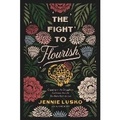 Cover: The Fight to Flourish - Thomas Nelson Publishers