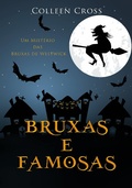 Cover: Bruxas e Famosas : Um Mist&eacute;rio das Bruxas de Westwick - Slice Publishing Mystery Thriller Books